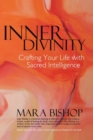 Image for Inner Divinity : Crafting Your Life with Sacred Intelligence