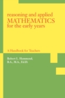 Image for Reasoning and Applied Mathematics for the Early Years