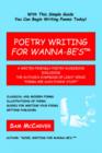 Image for Poetry Writing for Wanna-Be&#39;s : A Writer-Friendly Guidebook Including the Author&#39;s Chapbook of Light Verse, Poems Are Such Funny Stuff