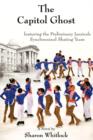 Image for The Capitol Ghost : featuring the Preliminary Jazzicals Synchronized Skating Team
