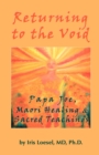 Image for Returning to the Void : Papa Joe, Maori Healing &amp; Sacred Teachings