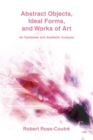 Image for Abstract Objects, Ideal Forms, and Works of Art