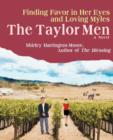 Image for The Taylor Men : Finding Favor in Her Eyes and Loving Myles
