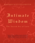 Image for Intimate Wisdom : The Sacred Art of Love