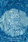 Image for Tales Told at Midnight Along the Rio Grande