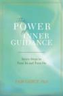 Image for The Power of Inner Guidance : Seven Steps to Tune in and Turn on