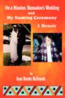 Image for On a Mission : Mamadou&#39;s Wedding and My Naming Ceremony