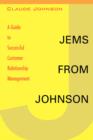 Image for Jems from Johnson : A Guide to Successful Customer Relationship Management
