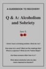 Image for Q &amp; A : Alcoholism and Sobriety
