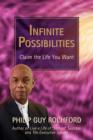 Image for Infinite Possibilities : Claim the Life You Want