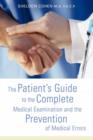 Image for The Patient&#39;s Guide to the Complete Medical Examination and the Prevention of Medical Errors