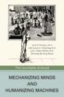 Image for Mechanizing Minds and Humanizing Machines