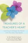 Image for Treasures of a Teacher&#39;s Heart : Learning to Change the World with Our Own Two Hands