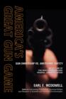 Image for America&#39;s Great Gun Game : Gun Ownership vs. Americans&#39; Safety