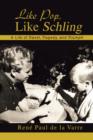 Image for Like Pop, Like Schling : A Life of Travel, Tragedy, and Triumph