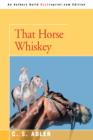 Image for That Horse Whiskey