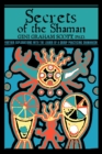 Image for Secrets Of The Shaman : Further Explorations with the Leader of a Group Practicing Shamanism