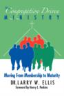 Image for The Congregation Driven Ministry : Moving from Membership to Maturity