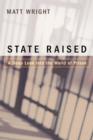 Image for State Raised : A Deep Look Into the World of Prison