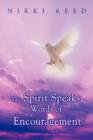 Image for The Spirit Speaks; Words of Encouragement