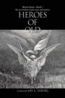 Image for Heroes Of Old : Heroes Series--Book 1