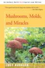 Image for Mushrooms, Molds, and Miracles