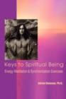 Image for Keys to Spiritual Being : Energy Meditation &amp; Synchronization Exercises