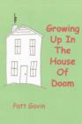 Image for Growing Up In The House Of Doom