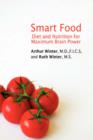 Image for Smart Food : Diet and Nutrition for Maximum Brain Power