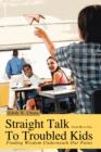 Image for Straight Talk To Troubled Kids : Finding Wisdom Underneath Our Pains