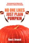 Image for No One Likes Just Plain Pumpkin