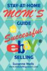Image for Stay-At-Home Mom&#39;s Guide to Successful eBay Selling