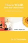 Image for This Is Your New Year&#39;s Resolution! : A 12 Month Health Mastery Program