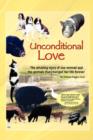 Image for Unconditional Love : The Amazing Story of One Woman and the Animals That Changed Her Life Forever