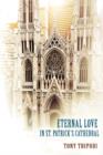 Image for Eternal Love in St. Patrick&#39;s Cathedral