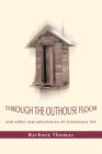Image for Through the Outhouse Floor : and other real adventures of missionary life