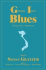 Image for General Issue Blues : Viet Nam to Here: A Warrior&#39;s Tour