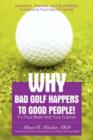 Image for Why Bad Golf Happens to Good People!