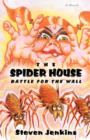 Image for The Spider House : Battle for the Wall