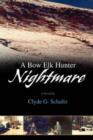 Image for A Bow Elk Hunter Nightmare