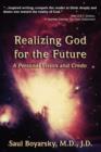 Image for Realizing God for the Future : A Personal Vision and Credo