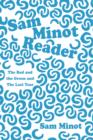 Image for Sam Minot Reader : The Red and the Green and The Last Tear