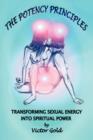 Image for The Potency Principles : Transforming Sexual Energy Into Spiritual Power