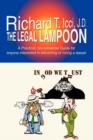 Image for The Legal Lampoon : A Practical, No-Nonsense Guide for Anyone Interested in Becoming or Hiring a Lawyer