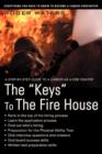 Image for The Keys to the Fire House : Everything You Need to Know to Become a Career Firefighter