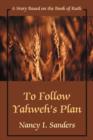 Image for To Follow Yahweh&#39;s Plan