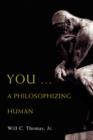 Image for You ... A Philosophizing Human