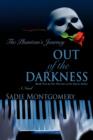 Image for Out of the Darkness : The Phantom&#39;s Journey