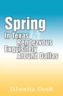 Image for Spring In Texas &amp; Rendezvous Exquisitely Around Dallas