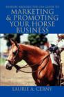 Image for Horsin&#39; Around The USA Guide To Marketing &amp; Promoting Your Horse Business